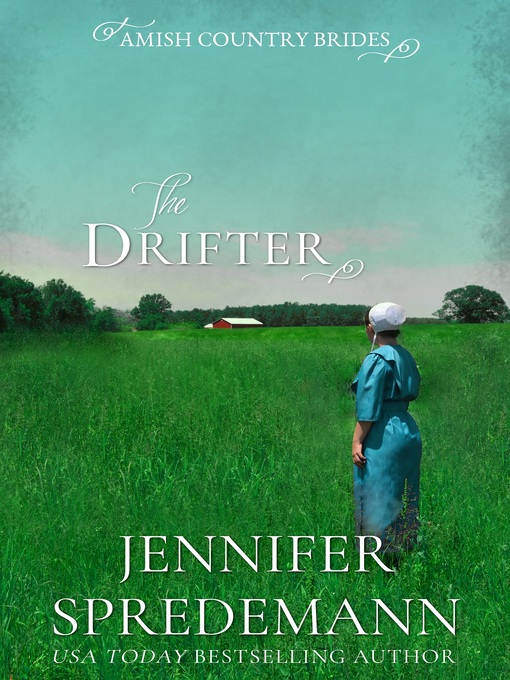 Title details for The Drifter (Amish Country Brides) by Jennifer Spredemann - Available